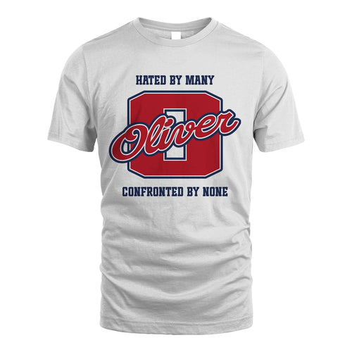Hated By Many Confronted By None Personalized Name Shirt OLIVER M1-8