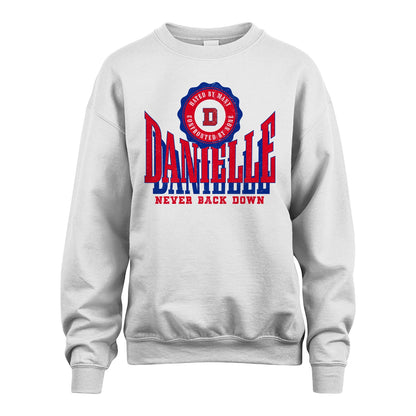 Your Name Never Back Down Shirt DANIELLE M1-33
