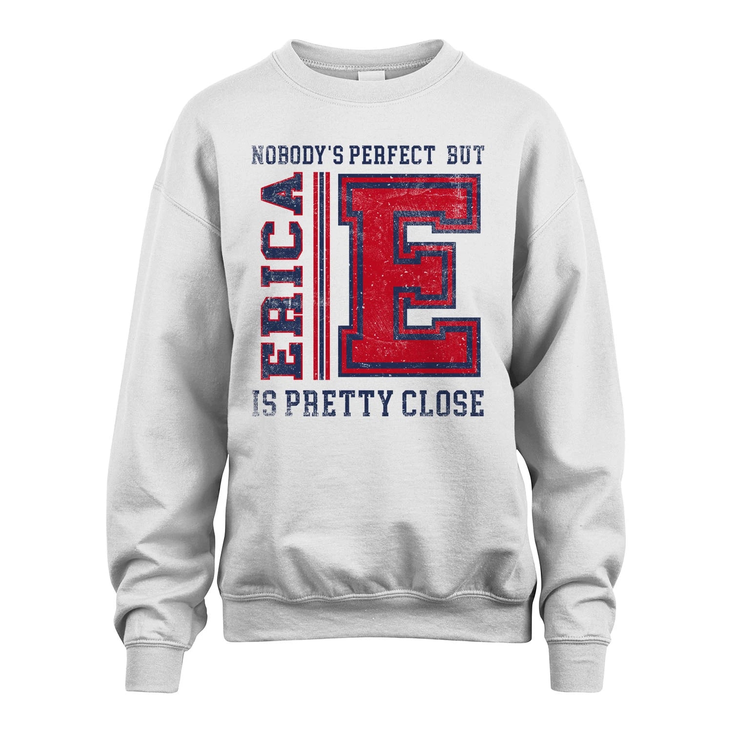 Nobody's Perfect, But Your Name Is Pretty Close ERICA M1-21