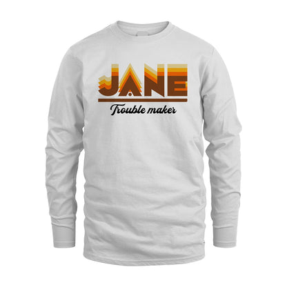 Your Name Trouble Maker Funny Shirt JANE M1-34