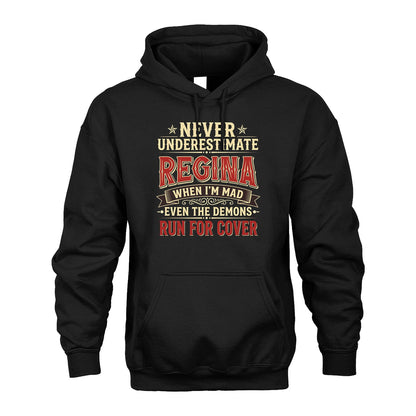 Never Underestimate When I'm Mad Shirt REGINA M1-4