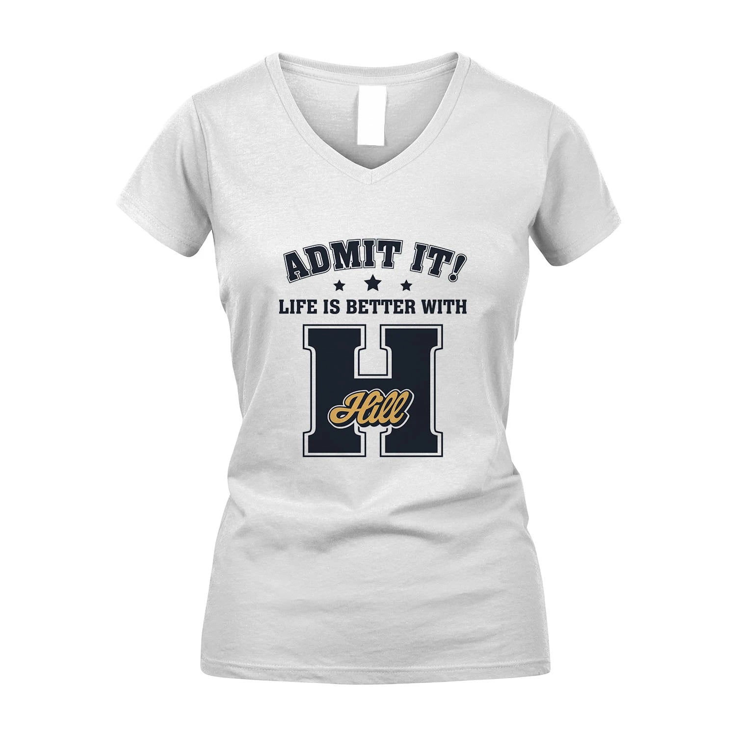 Life Is Better With Your Name Shirt HILL M1-17