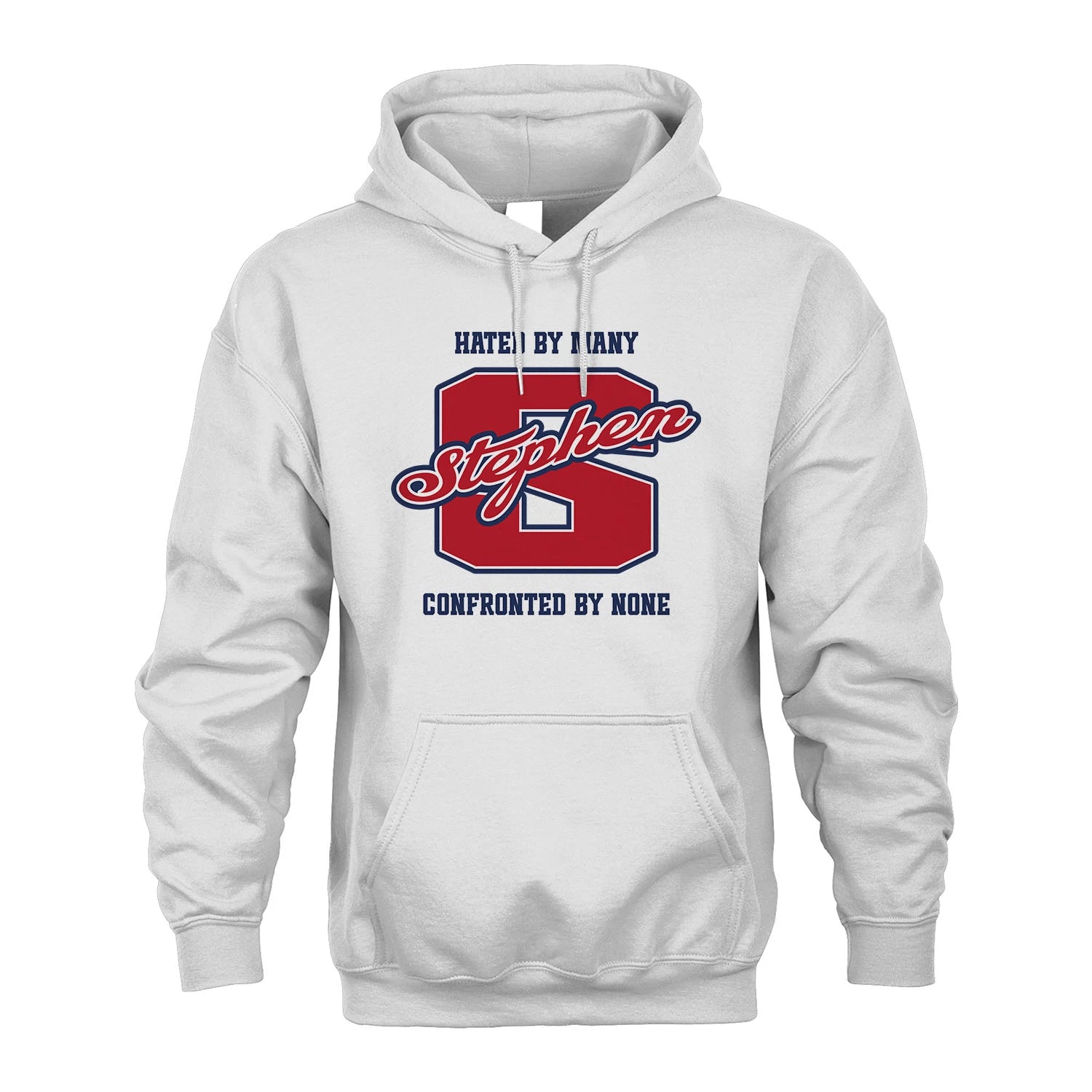 Hated By Many Confronted By None Personalized Name Shirt STEPHEN M1-8