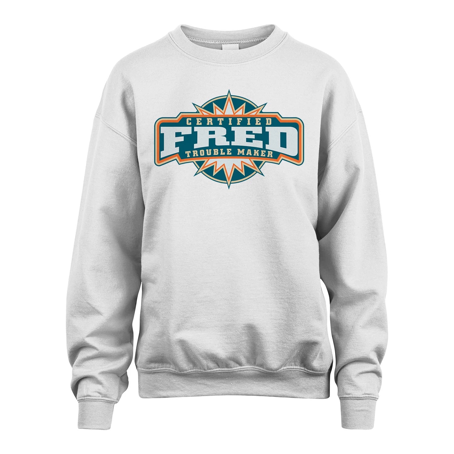 Certified Your Name Trouble Maker Shirt FRED M1-36