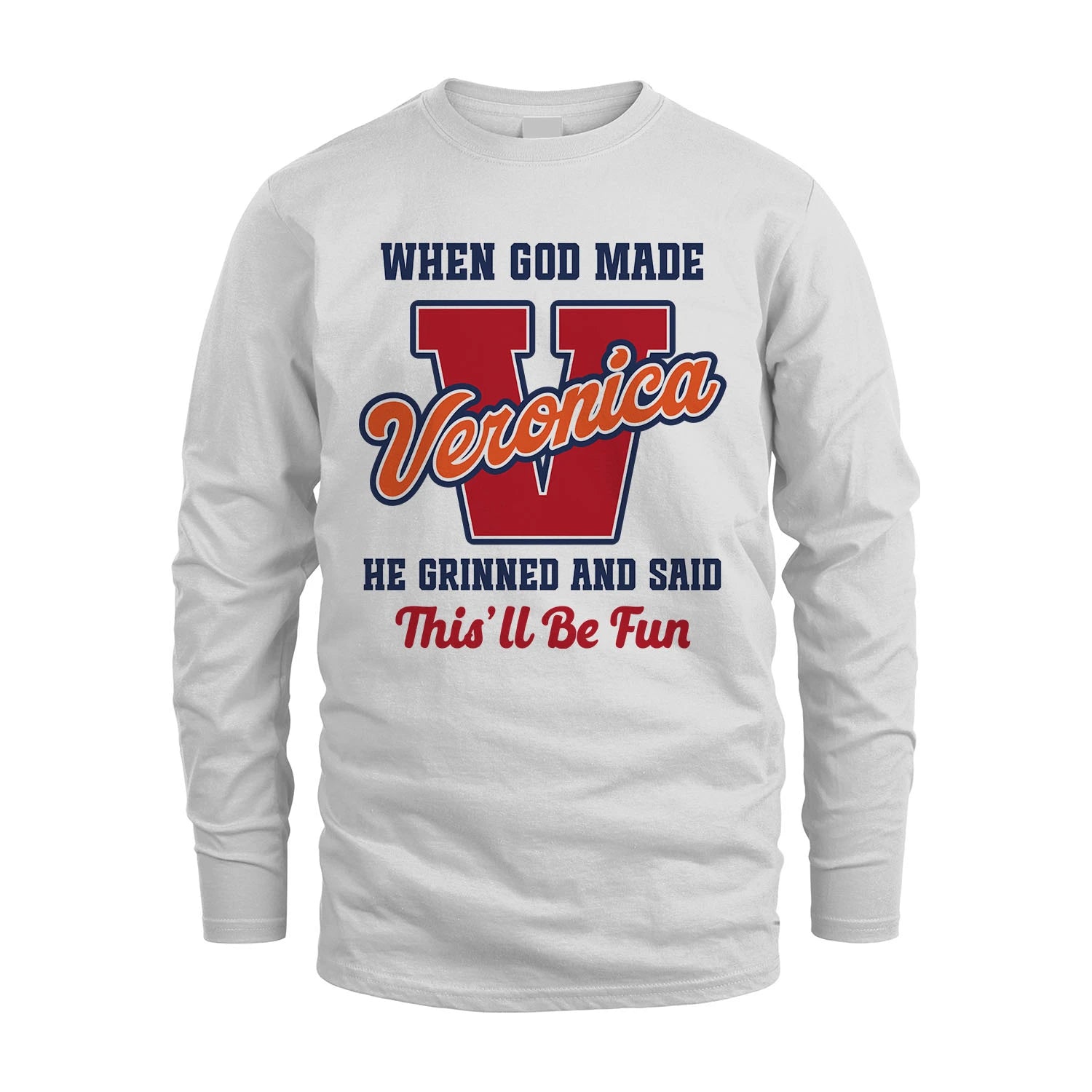 God Made Your Name Custom Shirt VERONICA M1-16