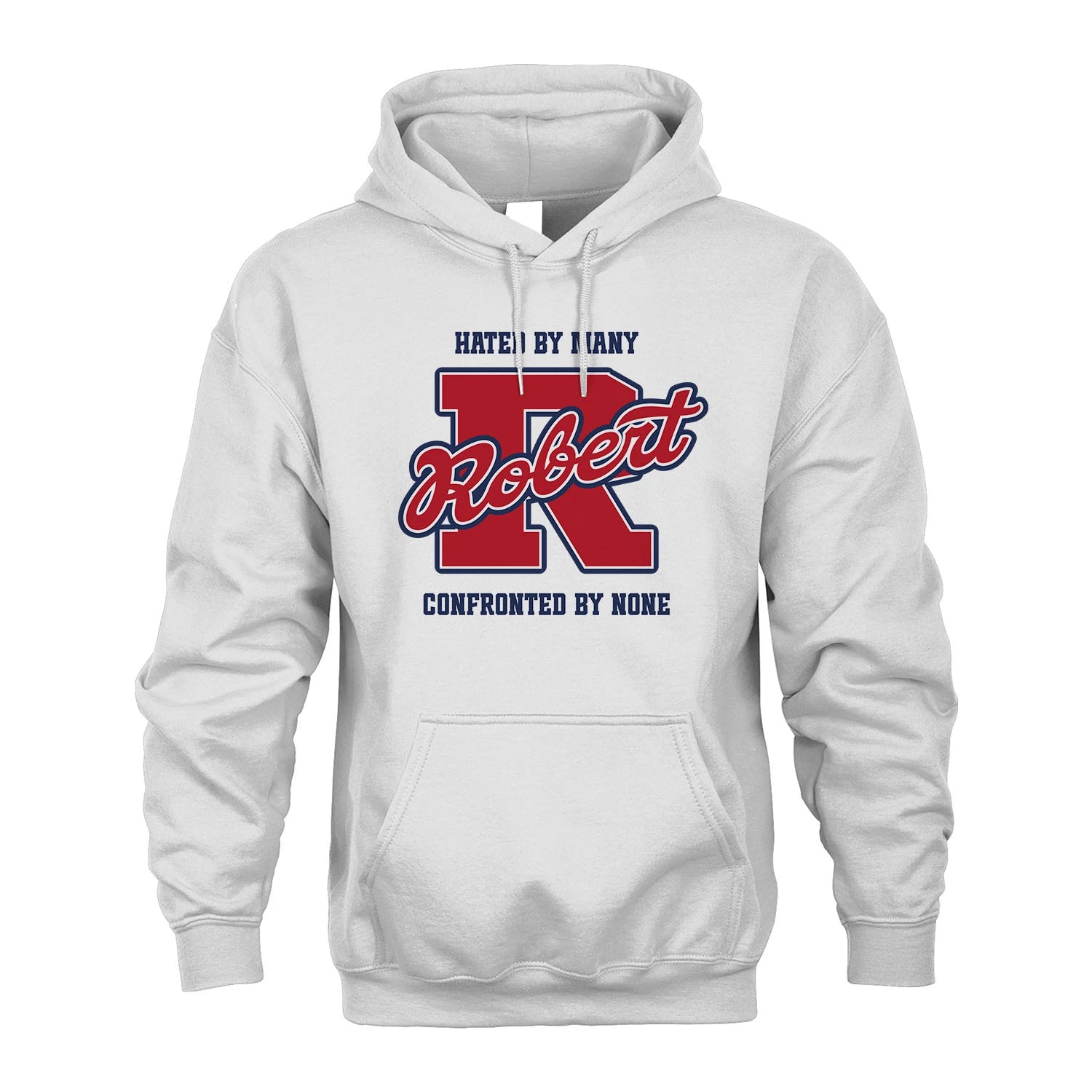 Hated By Many Confronted By None Personalized Name Shirt ROBERT M1-8