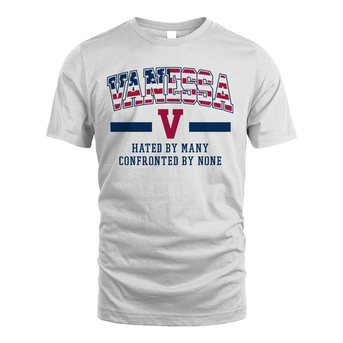 Hated By Many Confronted By None America Shirt VANESSA M1-10