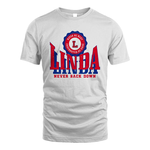 Your Name Never Back Down Shirt LINDA M1-33
