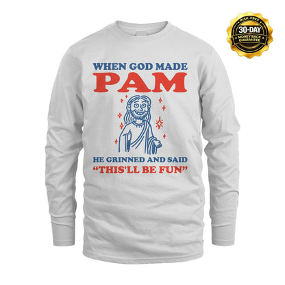 When God Made Name He Grinned And Said... PAM M1-1