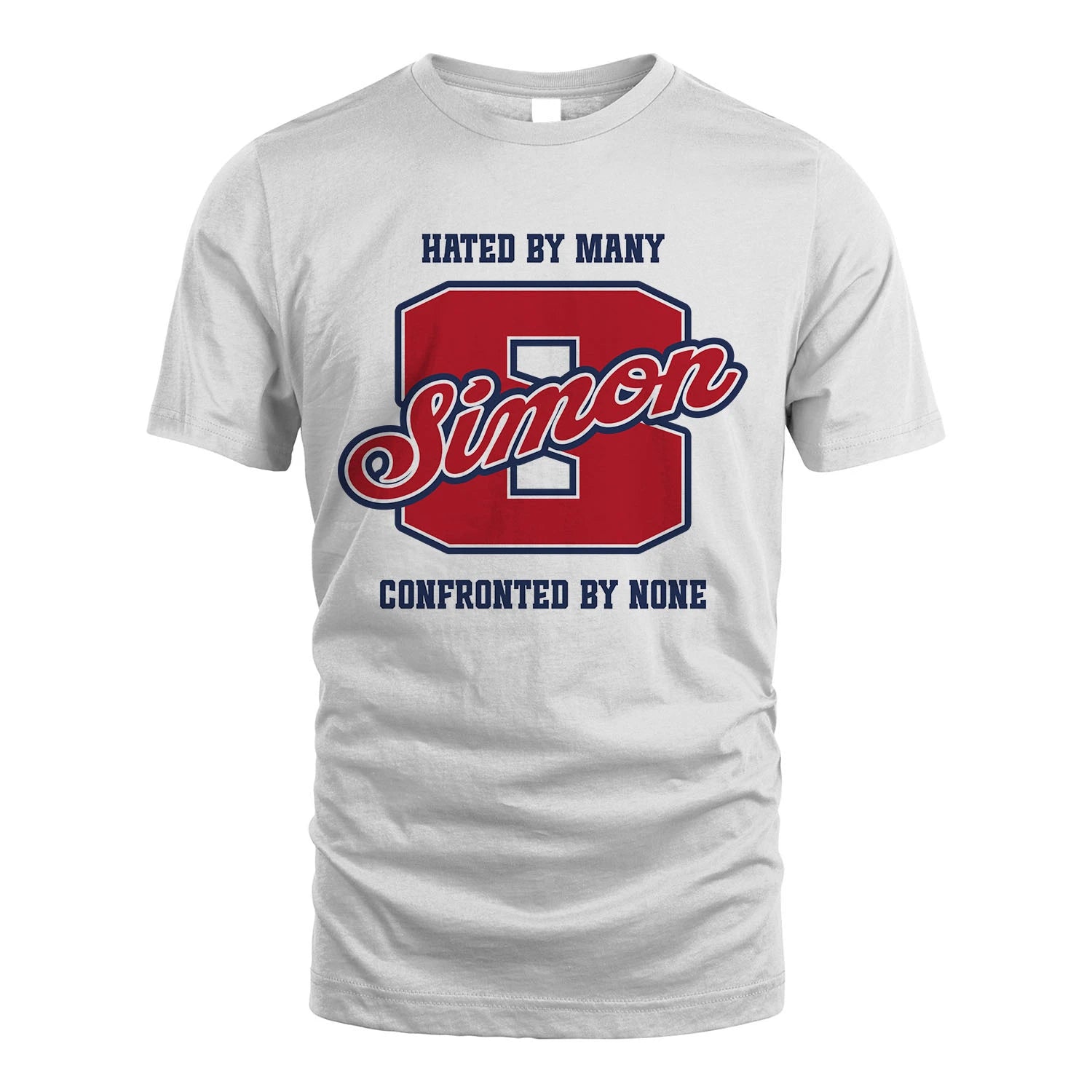 Hated By Many Confronted By None Personalized Name Shirt SIMON M1-8