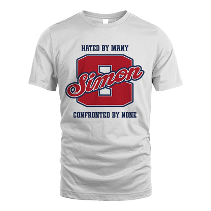 Hated By Many Confronted By None Personalized Name Shirt SIMON M1-8