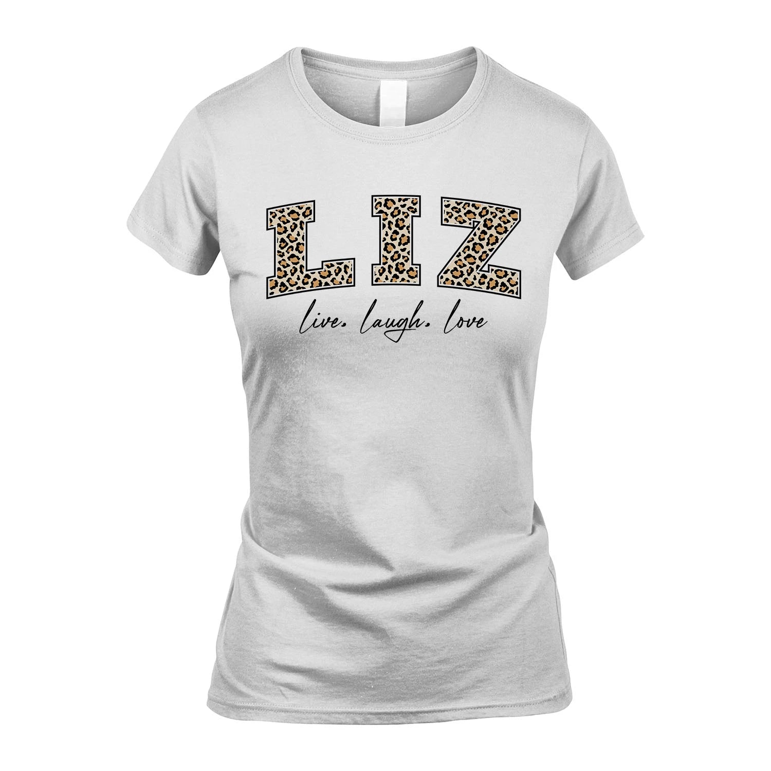 Live Laugh Love Custom Name With Leopard Pattern Shirt LIZ M1-13