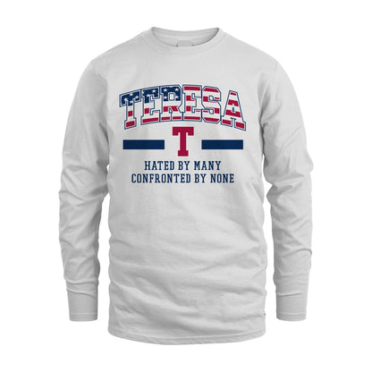 Hated By Many Confronted By None America Shirt TERESA M1-10