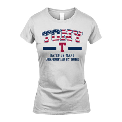 Hated By Many Confronted By None America Shirt TONY M1-10