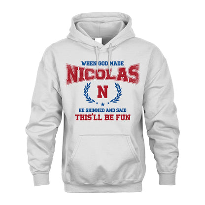 When God Made He Grinned And Said This'll Be Fun Shirt NICOLAS M1-12