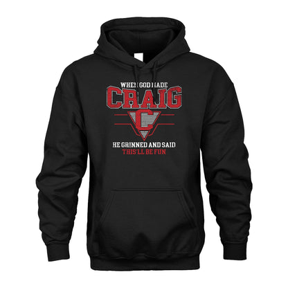 When God Made Your Name He Grinned And Said This'll Be Fun Baseball Shirt CRAIG M1-29