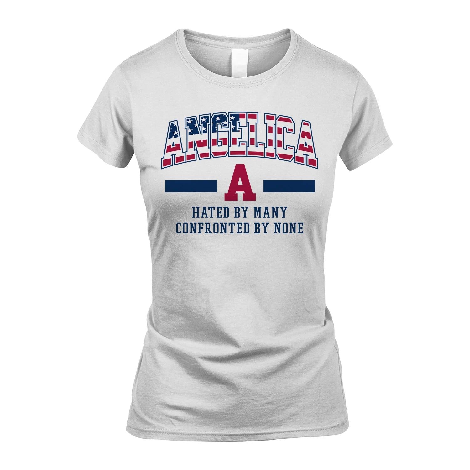Hated By Many Confronted By None America Shirt ANGELICA M1-10