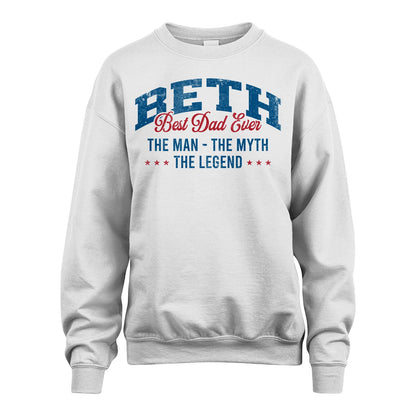 Best Dad Ever The Man The Myth The Legend BETH M1-7