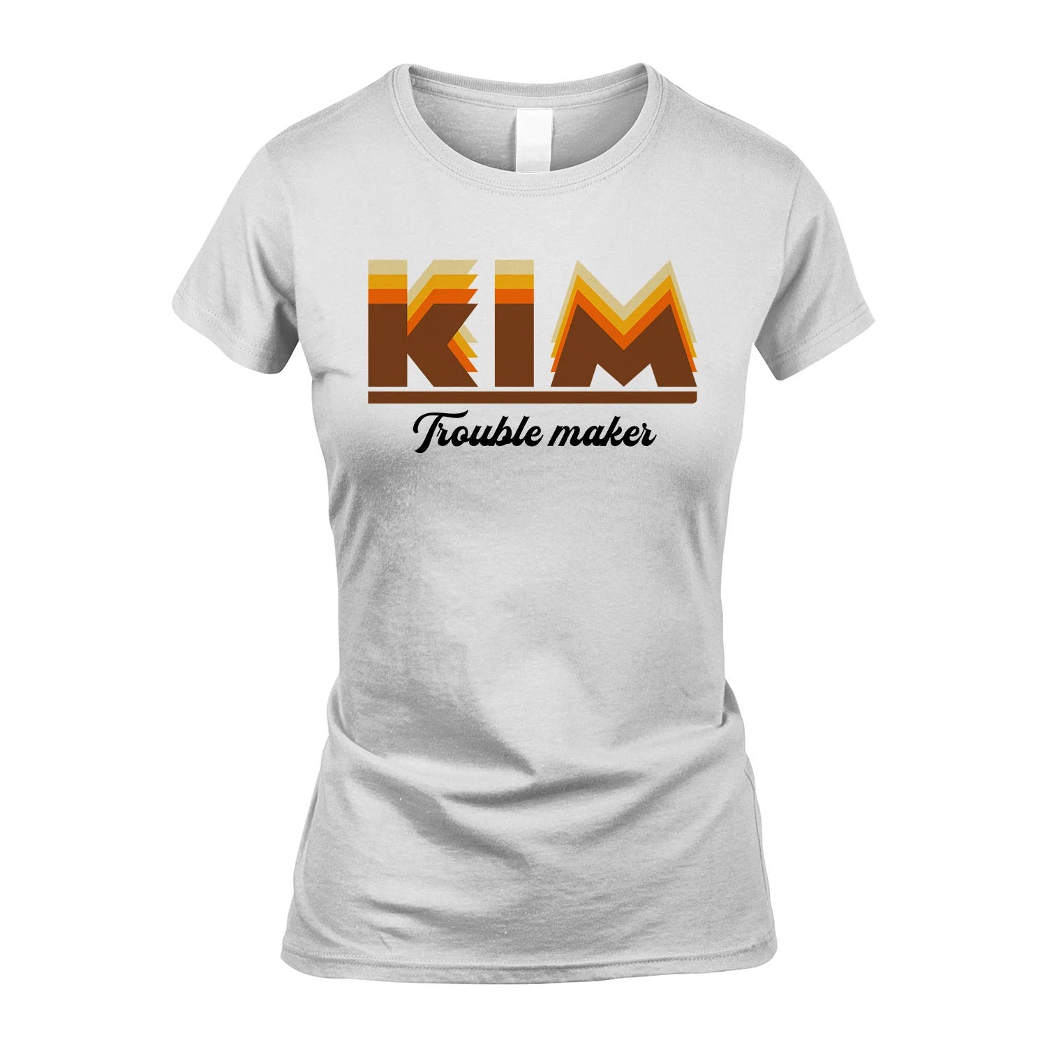 Your Name Trouble Maker Funny Shirt KIM M1-34