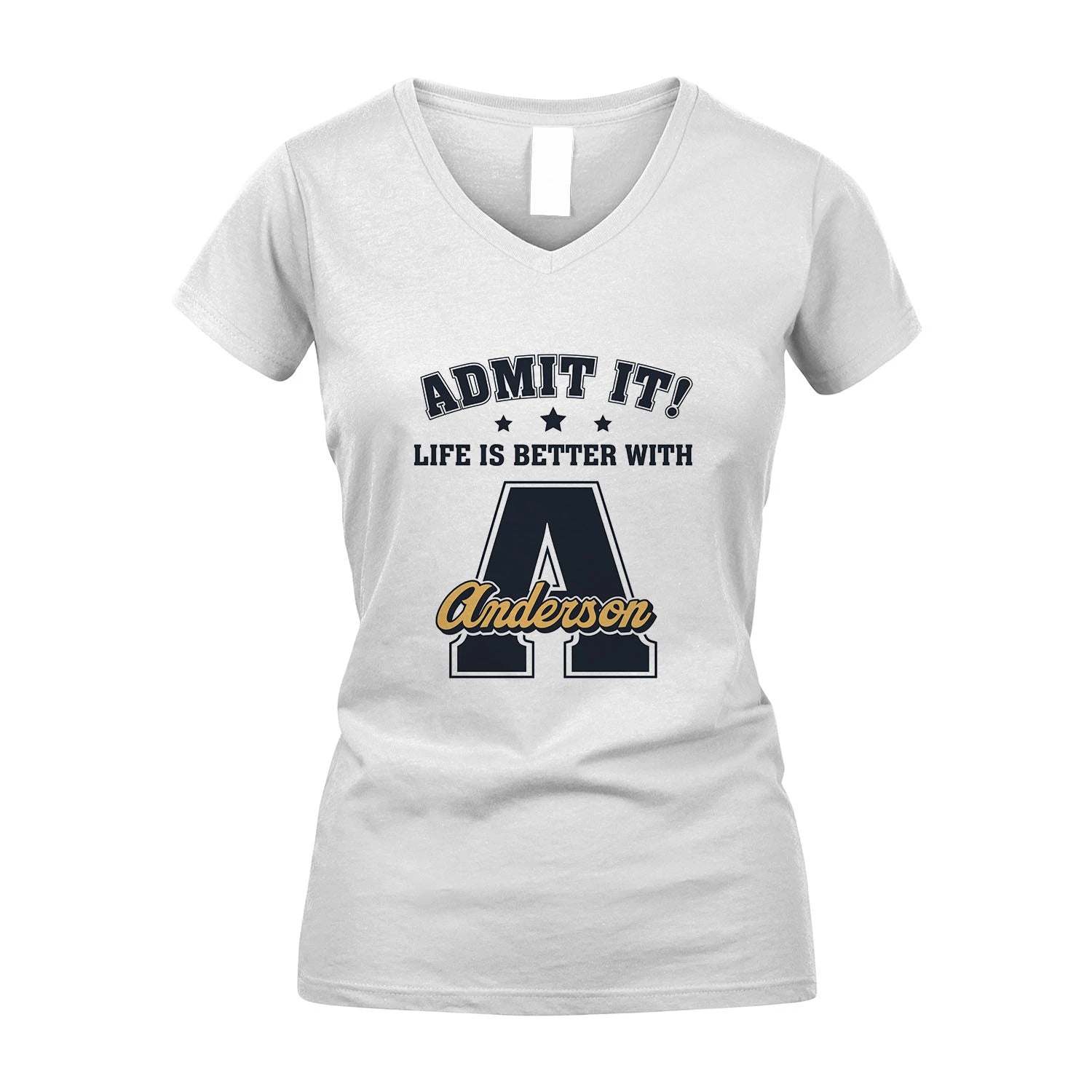 Life Is Better With Your Name Shirt ANDERSON M1-17