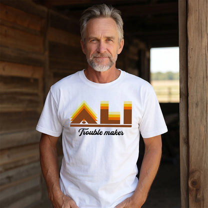 Your Name Trouble Maker Funny Shirt ALI M1-34