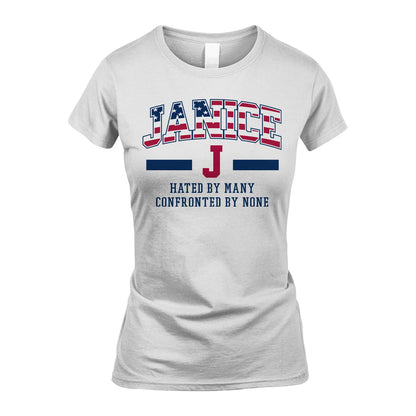 Hated By Many Confronted By None America Shirt JANICE M1-10