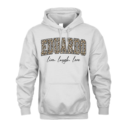 Live Laugh Love Custom Name With Leopard Pattern Shirt EDUARDO M1-13