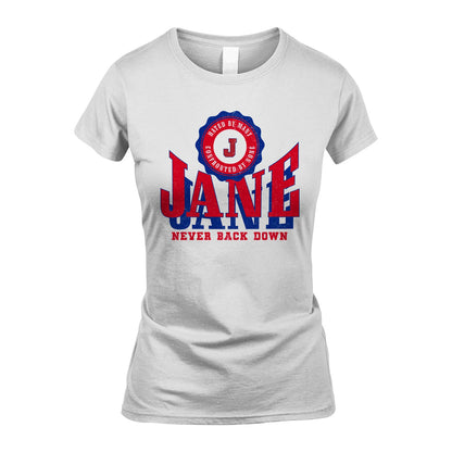 Your Name Never Back Down Shirt JANE M1-33
