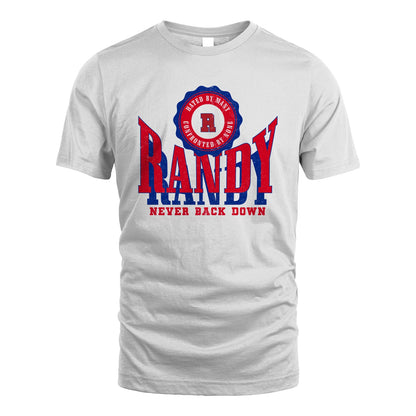 Your Name Never Back Down Shirt RANDY M1-33