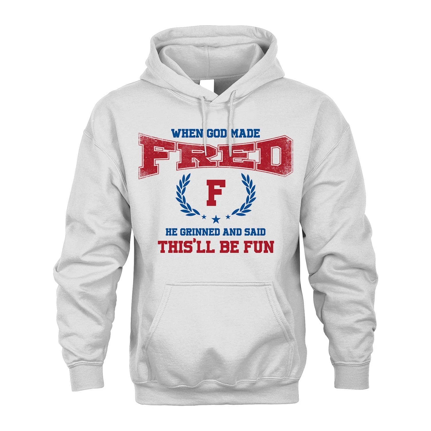 When God Made He Grinned And Said This'll Be Fun Shirt FRED M1-12