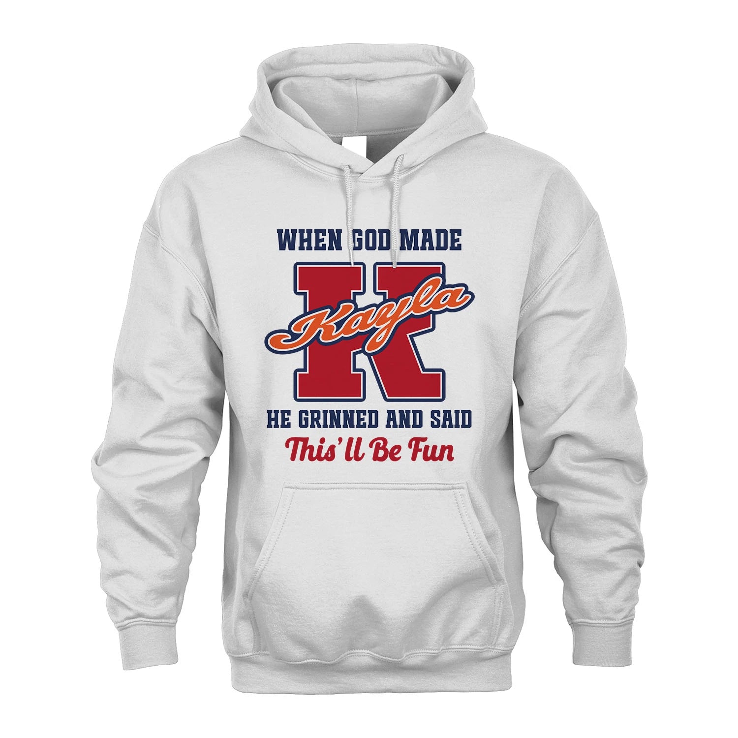 God Made Your Name Custom Shirt KAYLA M1-16