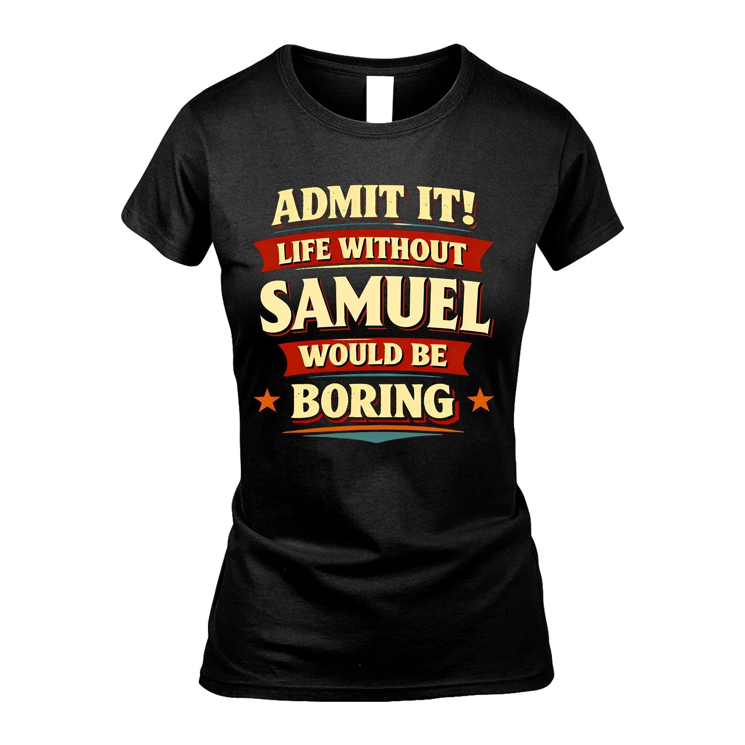 SAMUEL 13K1-503 Admit It Life Without...
