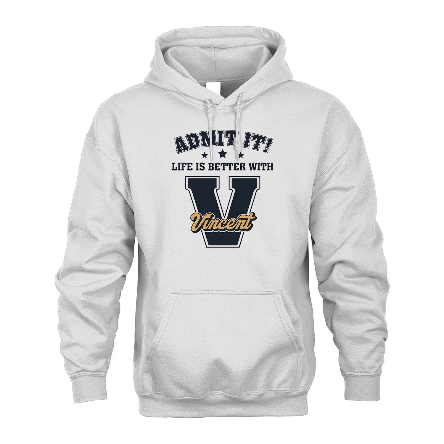 Life Is Better With Your Name Shirt VINCENT M1-17