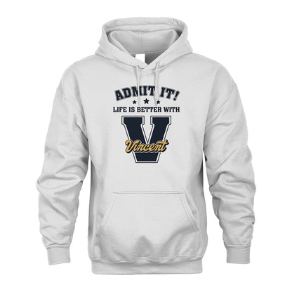 Life Is Better With Your Name Shirt VINCENT M1-17