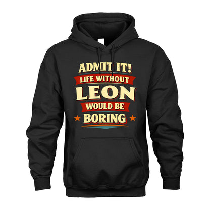 LEON 13K1-503 Admit It Life Without...