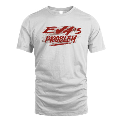 Someone's Problem Funny Shirt EVA M1-5