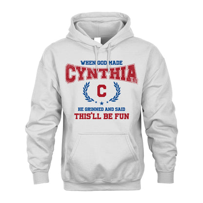 When God Made He Grinned And Said This'll Be Fun Shirt CYNTHIA M1-12