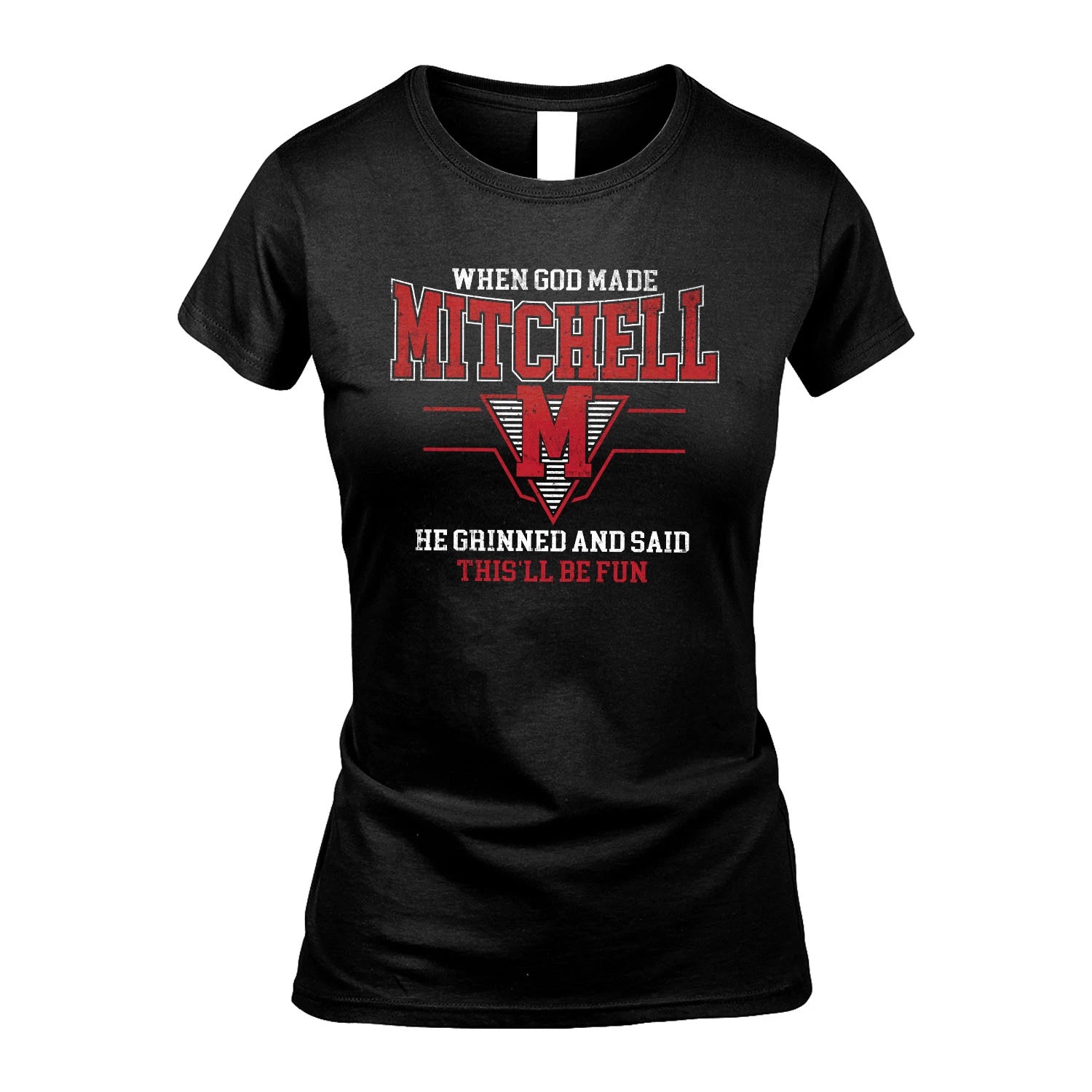 When God Made Your Name He Grinned And Said This'll Be Fun Baseball Shirt MITCHELL M1-29