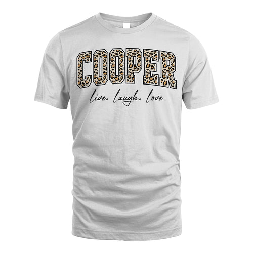 Live Laugh Love Custom Name With Leopard Pattern Shirt COOPER M1-13
