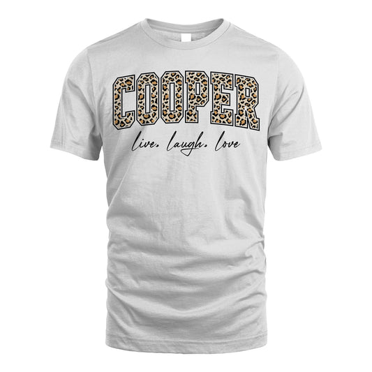 Live Laugh Love Custom Name With Leopard Pattern Shirt COOPER M1-13