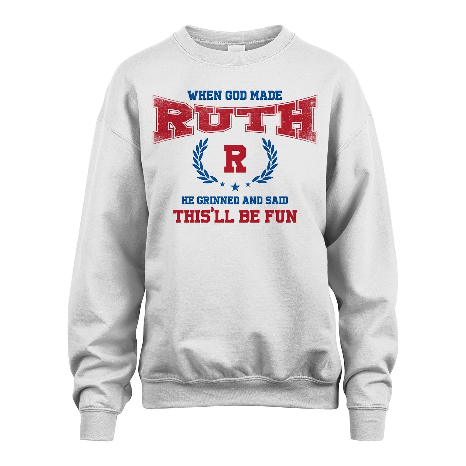 When God Made He Grinned And Said This'll Be Fun Shirt RUTH M1-12