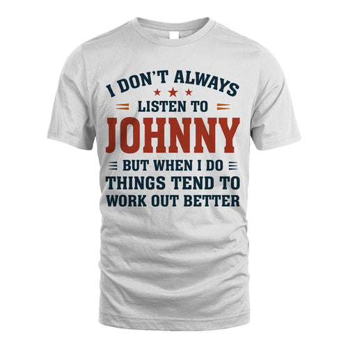 I Don't Always Listen To... JOHNNY M1-2