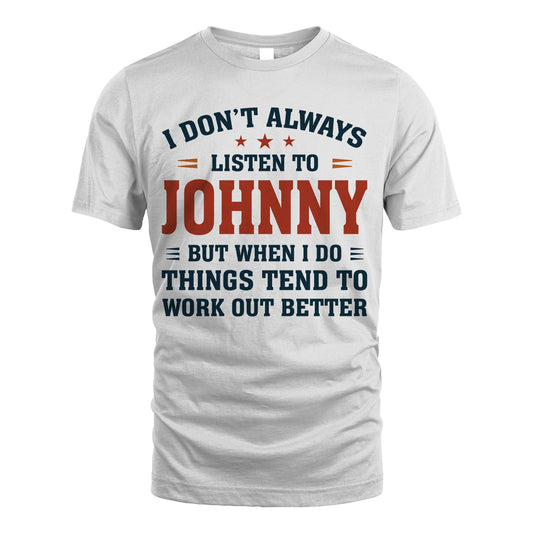 I Don't Always Listen To... JOHNNY M1-2
