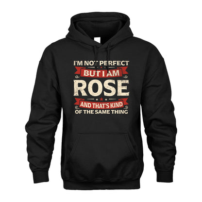 ROSE 13K1-566 I'm Not Perfect But I Am...