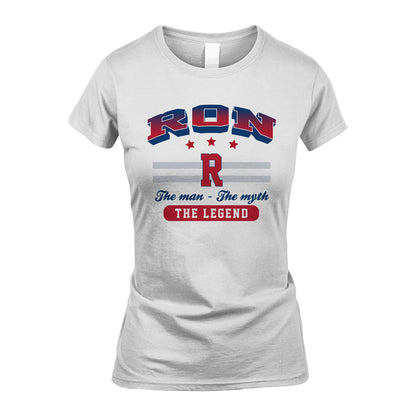 The Man The Myth The Legend With Your Name Shirt RON M1-35