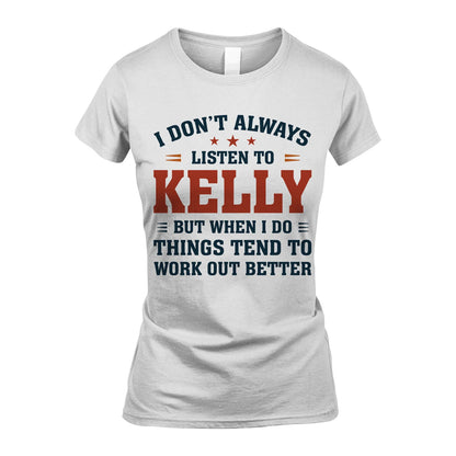 I Don't Always Listen To... KELLY M1-2