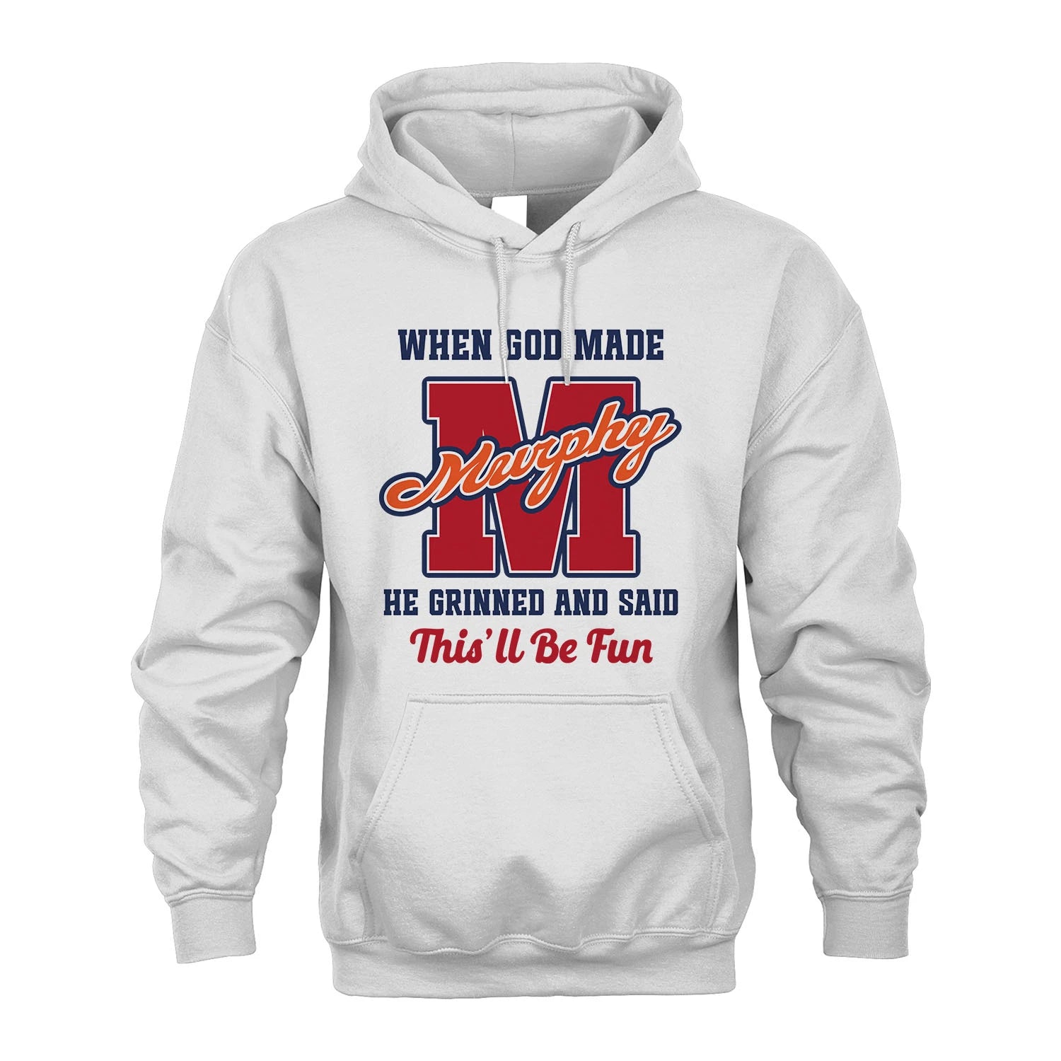 God Made Your Name Custom Shirt MURPHY M1-16