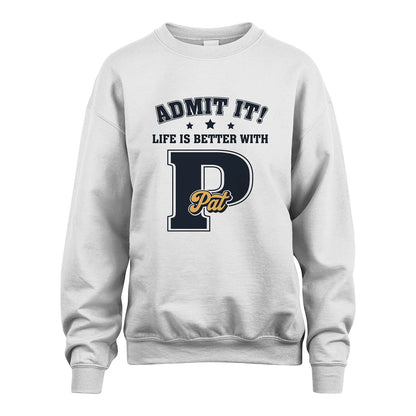 Life Is Better With Your Name Shirt PAT M1-17