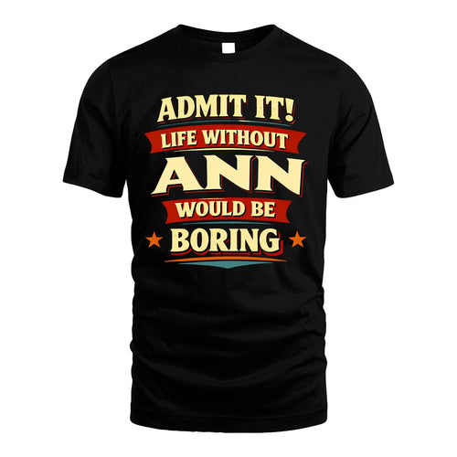 ANN 13K1-503 Admit It Life Without...