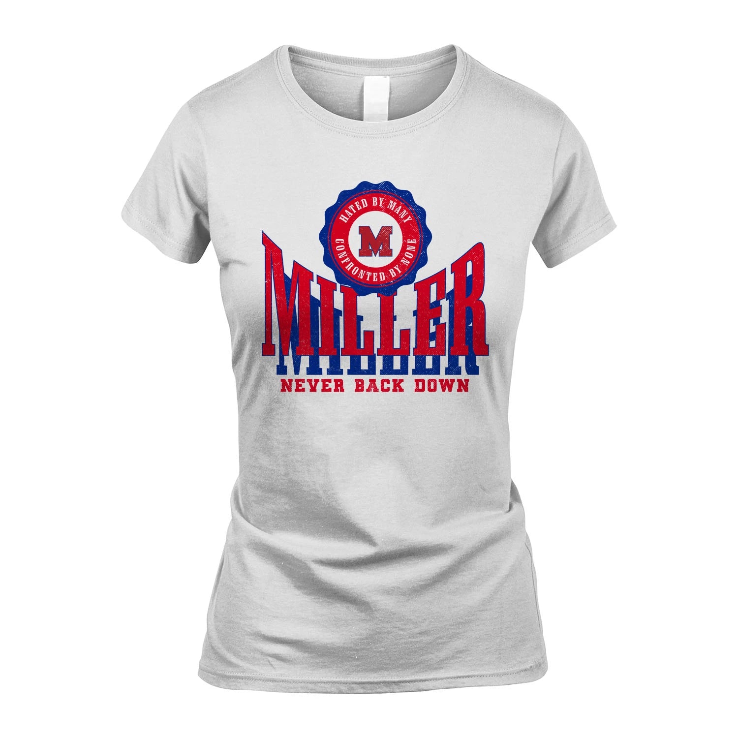 Your Name Never Back Down Shirt MILLER M1-33